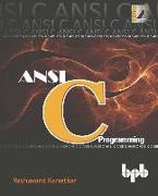 ANSI C Programming: Learn ANSI C step by step