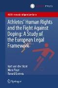 Athletes¿ Human Rights and the Fight Against Doping: A Study of the European Legal Framework