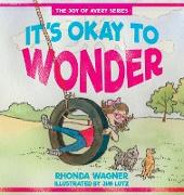 It's Okay to Wonder