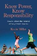 Know Power, Know Responsibility: How to Unleash the Potential of Every Child in America