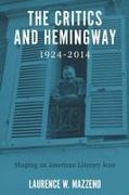 The Critics and Hemingway, 1924-2014