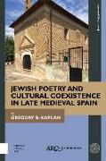 Jewish Poetry and Cultural Coexistence in Late Medieval Spain