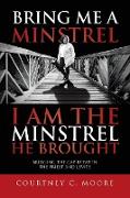 Bring Me a Minstrel - I am the Minstrel He Brought: Bridging the Gap Between the Priest and Levite