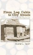 From Log Cabin to City Streets