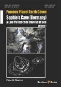 Sophie's Cave (Germany) - a Late Pleistocene Cave Bear Den