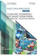 Changing Humanities and Smart Application of Digital Technologies (Telecommunication Volume 1)