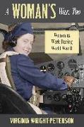 A Woman's War, Too: Women at Work During World War II
