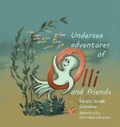 Undersea Adventures of Olli and Friends