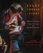 Every Thread a Story: Traditional Chinese Artisans of Guizhou Provine