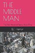 The Middle Man: The Brian Konrad Series, Book One