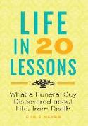 Life In 20 Lessons: : What A Funeral Guy Discovered About Life, From Death