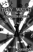 They Watch: and Other Stories