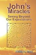 John's Miracles: Seeing Beyond Our Expectations