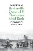 Barkerville Quesnel & the Cariboo Gold Rush