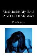 Music-Inside my Head and Out of my Mind