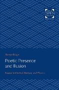 Poetic Presence and Illusion