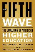 The Fifth Wave: The Evolution of American Higher Education