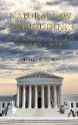 Natural Law Jurisprudence in U.S. Supreme Court Cases Since Roe V. Wade