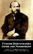 Fyodor Dostoyevsky - Crime and Punishment: "I say let the world go to hell, but I should always have my tea"