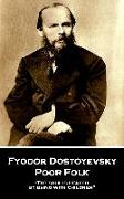 Fyodor Dostoyevsky - Poor Folk: "The soul is healed by being with children"