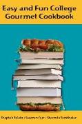 Easy and Fun College Gourmet Cookbook