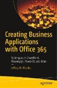 Creating Business Applications with Office 365