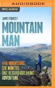 Mountain Man: 446 Mountains. Six Months. One Record-Breaking Adventure