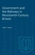 Government and the Railways in Nineteenth-Century Britain