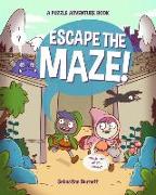 Escape the Maze!: A Puzzle Adventure Book