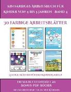 Lustige Blätter für den Kindergarten (Ein farbiges Arbeitsbuch für Kinder von 4 bis 5 Jahren - Band 4): 30 farbige Arbeitsblätter. Der Preis dieses Bu