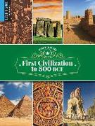 First Civilizations to 500 Bce