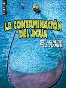 La Contaminación del Agua