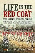 Life in the Red Coat: The British Soldier 1721-1815: Proceedings of the 2019 Helion and Company 'from Reason to Revolution' Conference