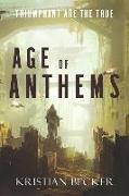 Age of Anthems: Triumphant Are The True