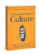 A Practical Guide to Culture