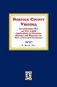 Norfolk County, Virginia Revolutionary War and War of 1812 Application for Pensions, Bounty Land Warrants and Heirs of Deceased Pensioners