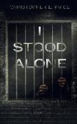 I Stood Alone