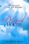 Blessed With Poetry: Inspiration For The Journey