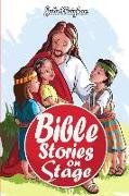 Bible Stories on Stage: A collection of plays based on bible stories
