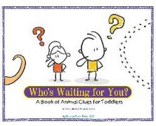 Who's Waiting for You?: A Book of Animal Clues for Toddlers