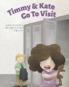 Timmy & Kate Go To Visit: A story for children visiting a loved one in prison