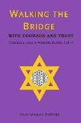 Walking The Bridge: With Courage And Trust - Guidance from a Wisdom School Vol. 4