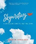 Skywriting: a journaling guide to help you soar!