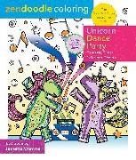 Zendoodle Coloring: Unicorn Dance Party: Fantastic Fun to Color and Display