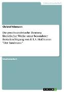 Die psychoanalytische Deutung literarischer Werke unter besonderer Berücksichtigung von E.T.A. Hoffmanns "Der Sandmann"