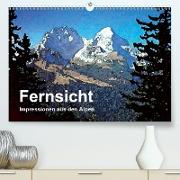 Fernsicht - Impressionen aus den Alpen(Premium, hochwertiger DIN A2 Wandkalender 2020, Kunstdruck in Hochglanz)