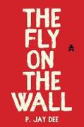 The Fly on the Wall