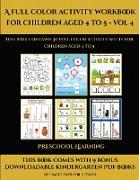 Preschool Learning (A full color activity workbook for children aged 4 to 5 - Vol 4): This book contains 30 full color activity sheets for children ag