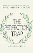 The Perfection Trap