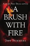 A Brush with Fire